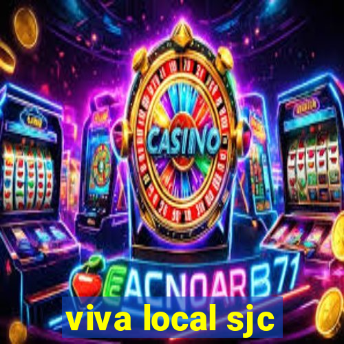 viva local sjc